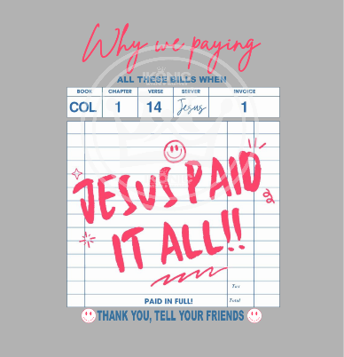 Jesus Paid it all DTF transfer