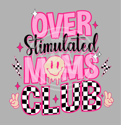 Over Stimulated moms club DTF transfer