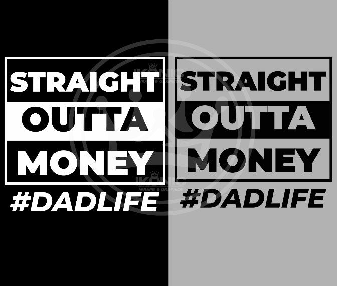 straight outta money #dadlife DTF transfer